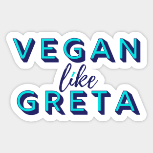 VEGAN LIKE GRETA in Bright Blues -  Vegan for the Environment Sticker